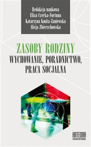 Zasoby rodziny Wychowanie, poradnictwo, praca socjalna