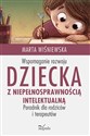 Wspomaganie rozwoju dziecka z niepełnosprawnością intelektualną Poradnik dla rodziców i terapeutów - Marta Wiśniewska