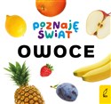 Owoce. Poznaję świat - Opracowanie Zbiorowe