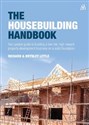 The Housebuilding Handbook Your pocket guide to building a low risk, high reward property development business on a solid foundation