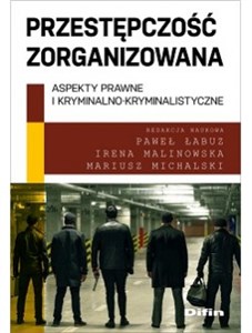 Przestępczość zorganizowana Aspekty prawne i kryminalno-kryminalistyczne - Księgarnia Niemcy (DE)