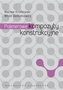 Polimerowe kompozyty konstrukcyjne - Księgarnia UK