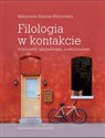 Filologia w kontakcie Polonistyka germanistyka postkolonializm - Małgorzata Zduniak-Wiktorowicz
