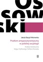 Przełom antypozytywistyczny w polskiej socjologii Analiza teoretyczna kręgu myślowego Stefana Nowaka - Jakub Bazyli Motrenko