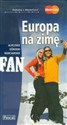 Europa na zimę Alpejskie ośrodki narciarskie - Katarzyna Skorska, Hanna Nagalska, Michał Szypliński, Tomek Wróblewski