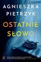 Ostatnie słowo Wielkie litery - Agnieszka Pietrzyk