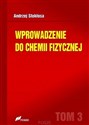 Wprowadzenie do chemii fizycznej Tom 3 - Andrzej Stokłosa