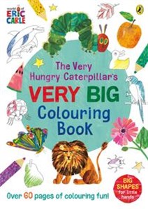 The Very Hungry Caterpillar's Very Big Colouring Book - Księgarnia Niemcy (DE)