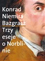 Bazgracz Trzy eseje o Norblinie - Konrad Niemira