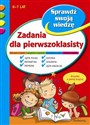 Zadania dla pierwszoklasisty 6-7 lat. Sprawdź swoją wiedzę - Opracowanie Zbiorowe