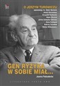 Gen ryzyka w sobie miał... O Jerzym Turowiczu opowiadają: ks. Adam Boniecki, Józefa Hennelowa, Krzysztof Kozłowski, Adam Michni - Joanna Podsadecka