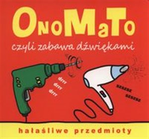 OnoMaTo czyli zabawa dźwiękami Hałaśliwe przedmioty - Księgarnia Niemcy (DE)