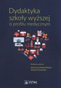 Dydaktyka szkoły wyższej o profilu medycznym - K. Herda-Płonka, G. Krzemień