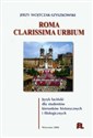 Roma Clarissima urbium język łaciński dla studentów kierunków historycznych i filologicznych - Jerzy Wojtczak-Szyszkowski