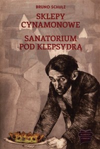 Sklepy cynamonowe / Sanatorium pod Klepsydrą