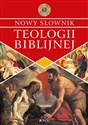 Nowy słownik teologii biblijnej - Opracowanie Zbiorowe