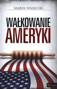 Wałkowanie Ameryki