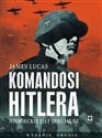 Komandosi Hitlera. Niemieckie siły.. w.2017 - James Lucas