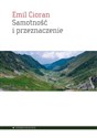 Samotność i przeznaczenie - Emil Cioran