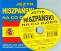 Język hiszpański na co dzień +CD Mini kurs językowy Rozmówki polsko-hiszpańskie