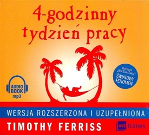 [Audiobook] 4 godzinny tydzień pracy wersja rozszerzona i uzupełniona