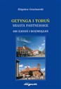 Getynga i Toruń - miasta partnerskie 400 zadań i rozwiązań