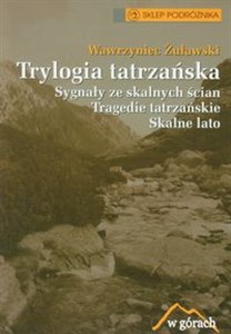 Trylogia Tatrzańska Sygnały ze skalnych ścian Tragedie tatrzańskie Skalne lato