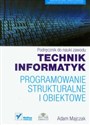 Technik informatyk Programowanie strukturalne i obiektowe Podręcznik do nauki zawodu z płytą CD