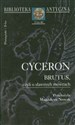 Brutus, czyli o sławnych mówcach  - Cyceron
