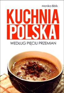 Kuchnia polska według Pięciu Przemian - Księgarnia UK