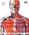 Atlas anatomii człowieka Multimedialny przewodnik po strukturze, funkcjach i chorobach ludzkiego ciała