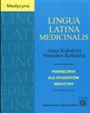 Lingua Latina Medicinalis Podręcznik dla studentów medycyny