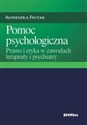 Pomoc psychologiczna Prawo i etyka w zawodach terapeuty i psychiatry