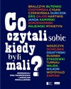 Co czytali sobie kiedy byli mali?