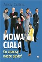 Mowa ciała Co znaczą nasze gesty? - Andy Collins