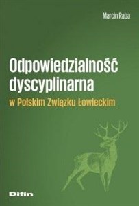 Odpowiedzialność dyscyplinarna w Polskim Związku Łowieckim