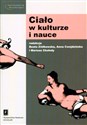 Ciało w kulturze i nauce - Opracowanie Zbiorowe