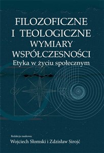 Filozoficzne i teologiczne wymiary współczesności 