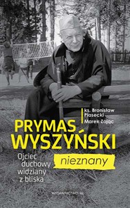 Prymas Wyszyński nieznany Ojceic duchowy widziany z bliska - Księgarnia Niemcy (DE)