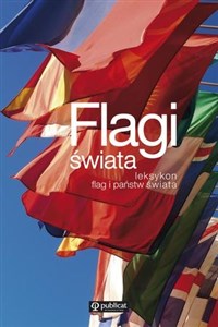 Flagi świata Leksykon flag i państw świata