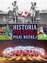 Historia polskiej piłki nożnej - Robert Gawkowski, Jakub Braciszewski, Krzysztof Laskowski