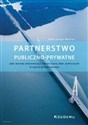 Partnerstwo publiczno-prywatne jako metoda ekonomizacji dostarczania dóbr publicznych w ujęciu porównawczym