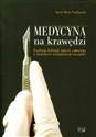 Medycyna na krawędzi Ewolucja definicji śmierci człowieka w kontekście transplantacji narządów - Jacek Maria Norkowski