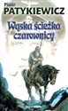 Wąska ścieżka czarownicy - Piotr Patykiewicz