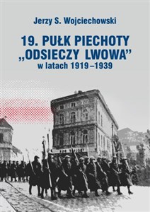 19. Pułk Piechoty Odsieczy Lwowa w latach 1919-1339 - Księgarnia Niemcy (DE)