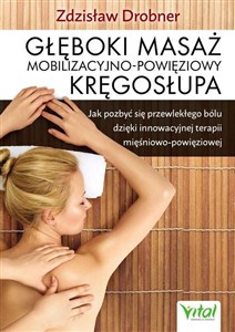 Głęboki masaż mobilizacyjno-powięziowy kręgosłupa - Księgarnia UK