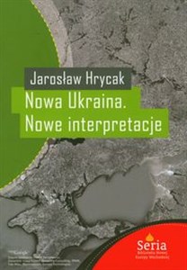 Nowa Ukraina Nowe interpretacje