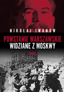 Powstanie Warszawskie widziane z Moskwy - Księgarnia UK