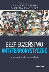 Bezpieczeństwo antyterrorystyczne Świadomość społeczna i edukacyjna - Księgarnia UK