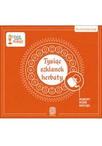 [Audiobook] Tysiąc szklanek herbaty Spotkania na Jedwabnym Szlaku - Księgarnia Niemcy (DE)